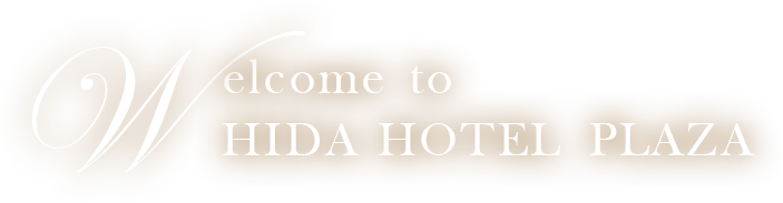Welcome to HIDA HOTEL PLAZA